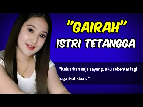 Cerita Dewasa Gairah Istri Tetangga Kesepian Cerpen Romatis