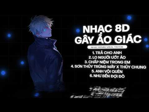 Nhạc 8D Remix Gây Ảo Giác x Jujutsu Kaisen🎼 Trả Cho Anh, Lo Người Ướt Áo, Chấp Niệm Trong Em Remix
