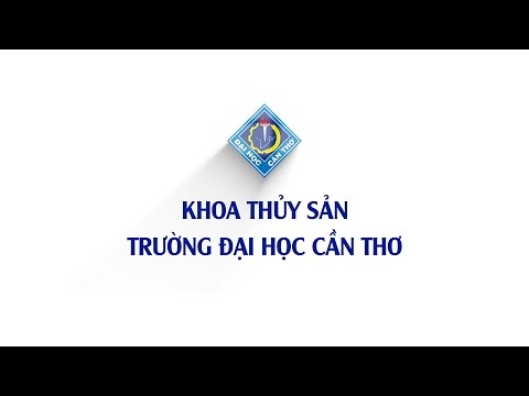 Video Giới thiệu Khoa Thủy sản - Trường Đại học Cần Thơ. - YouTube