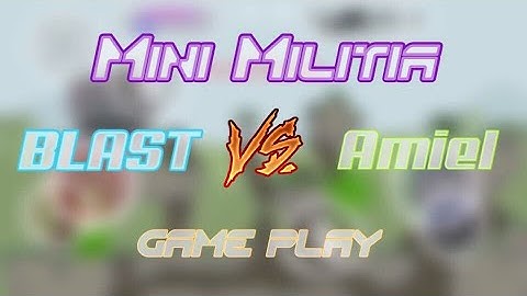 Mini Militia DA2: Blast vs Amiel