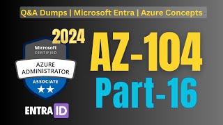 EP16: AZ104 | Real exam practice questions | Exam Dumps | Azure Administrator #az104