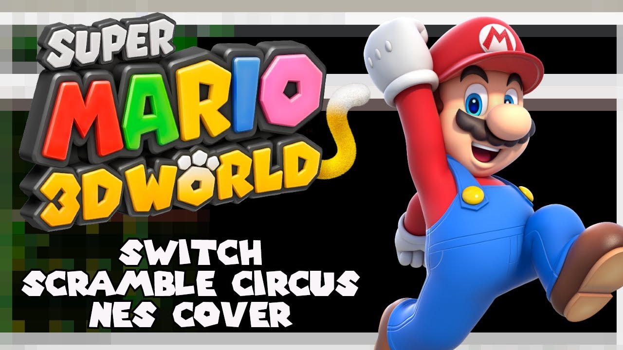 Super Mario 3D World - Switch Scramble Circus NES Cover [8-bit, 2A03]