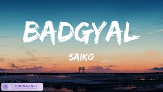 SAIKO - BADGYAL / Lyrics