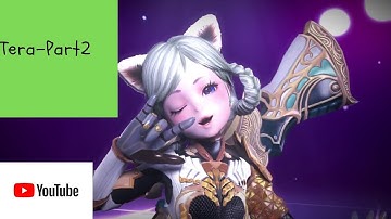 TERA part 2-GoshdasTV