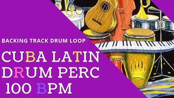 Backing Track- CUBA LATIN DRUM PERC 100 BPM