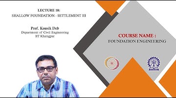 Lecture 18 : Shallow Foundation - Settlement III