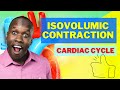 Understanding the Cardiac Cycle: Isovolumetric Contraction