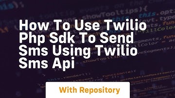 How to use twilio php sdk to send sms using twilio sms api