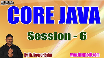 Core Java Online Tutorials || Session - 6 || by Mr. Nagoor Babu On 29-06-2019 at 7AM