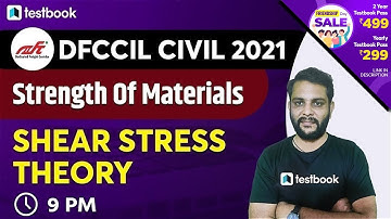 9:00 PM - DFCCIL Civil Classes 2021 | Shear Stress Theory | Strength of Materials by Harshit Sir