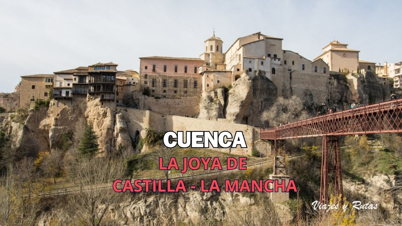 ¡Descubre Cuenca! Déjate sorprender por esta capital manchega llena de magia