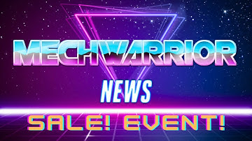 SERIOUSLY FUN EVENT QUEUE WEEKEND EVENT AND SALE. MechWarrior Online (MWO).