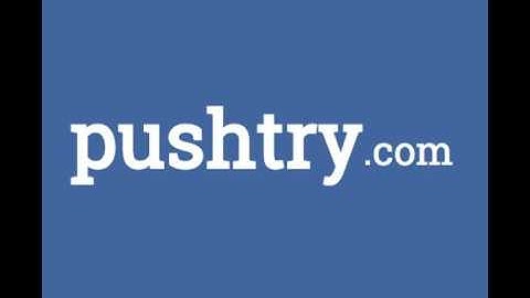 Pushtry.com Test Video
