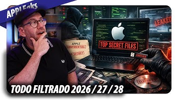 APPLEaks 203 🔥 TODO FILTRADO: el futuro de Apple 26/27/28  😳