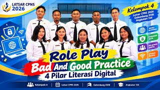 Role Play Bad and Good Practice 4 Pilar Literasi Digital