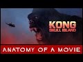 Kong: Skull Island Review | Anatomy of a Movie