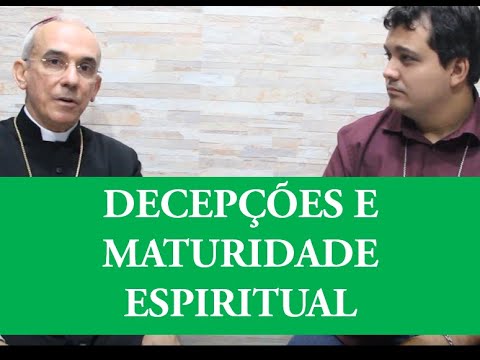 DECEPÇÕES E MATURIDADE
