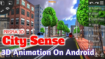 City Sense || 3D Animation & Modeling On Android Phone By Prisma 3D || By M.Aqeel Studio