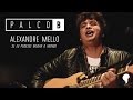 Alexandre mello  se eu pudesse mudar o mundo  palco b ep04