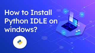 How to install python IDLE on windows || Python for Beginners