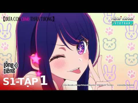 Poster 60 NGÀY XEM FREE《OSHI NO KO - Đứa Con Của Thần Tượng》Tập 1 - Bản LỒNG TIẾNG【Ani-One Vietnam】