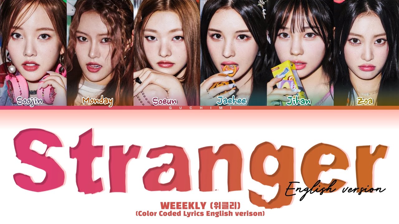 WEEEKLY 'Stranger (English version)' Lyrics (Color Coded Lyrics)