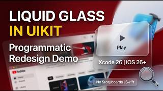 Liquid Glass in UIKit | Simple YouTube redesign demo | Xcode 26