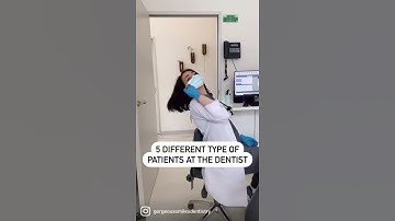 Funny Dentist Videos: Different Type of Dental Patients - Which one is you ? 😂