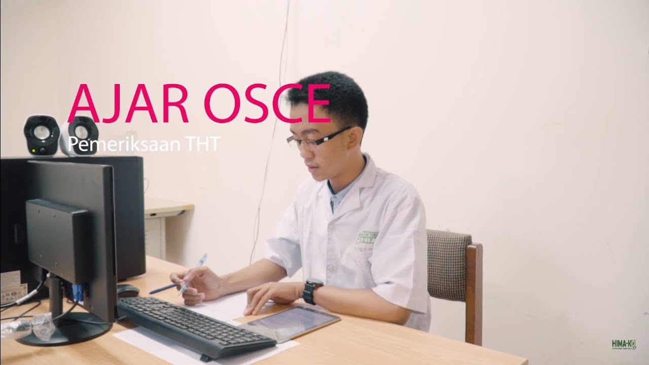 VIDEO PANDUAN OSCE SEMESTER 5 : Pemeriksaan THT