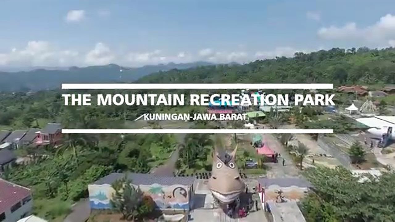 The Mountain Recreation Park Kuningan Youtube