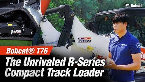 The Unrivaled R-Series Compact Track Loader: Bobcat® T76