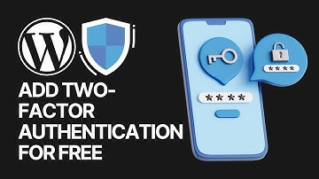 How To Add Two-Factor Authentication For Free in WordPress to Protect Login?