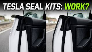 Do Tesla Door Seal Kits Actually Work
