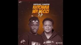 Guntolah & K Banton - Uzandiuze Chikazatha #KutchukaNdiNgoziEP