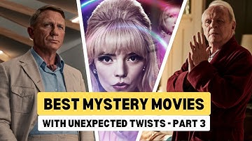 Best Mystery Movies with Unexpected Twists | Part 3