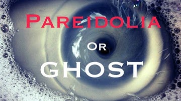 Is it a GHOST or pareidolia?