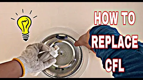 HOW TO REPLACE /CHANGE CFL LIGHT BULD
