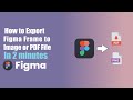 How to Export PNG or PDF file from Figma | 2 Minutes Figma Tutorial