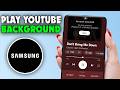 How to Play YouTube Background on Samsung (2026)