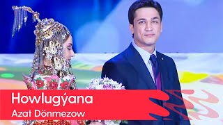 Azat Donmezow - Howlugyana | 2022