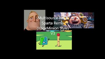 Multisource - Sparta Remix (My Style) (V3)