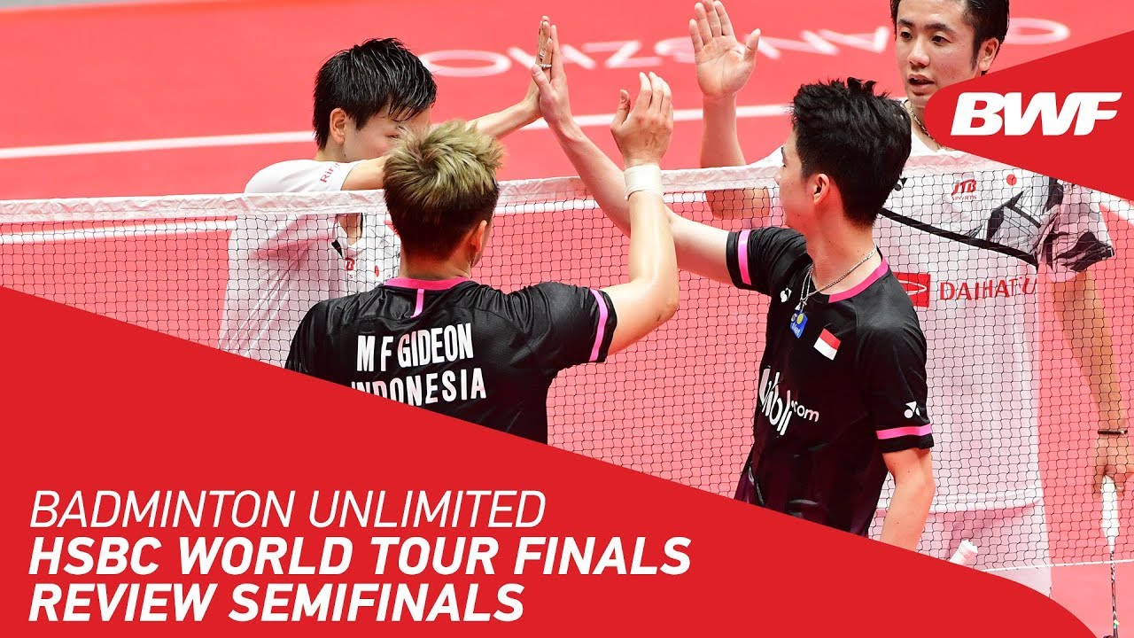 Badminton Unlimited 2019 | HSBC BWF World Tour Finals 2019 - SEMIFINALS | BWF 2019