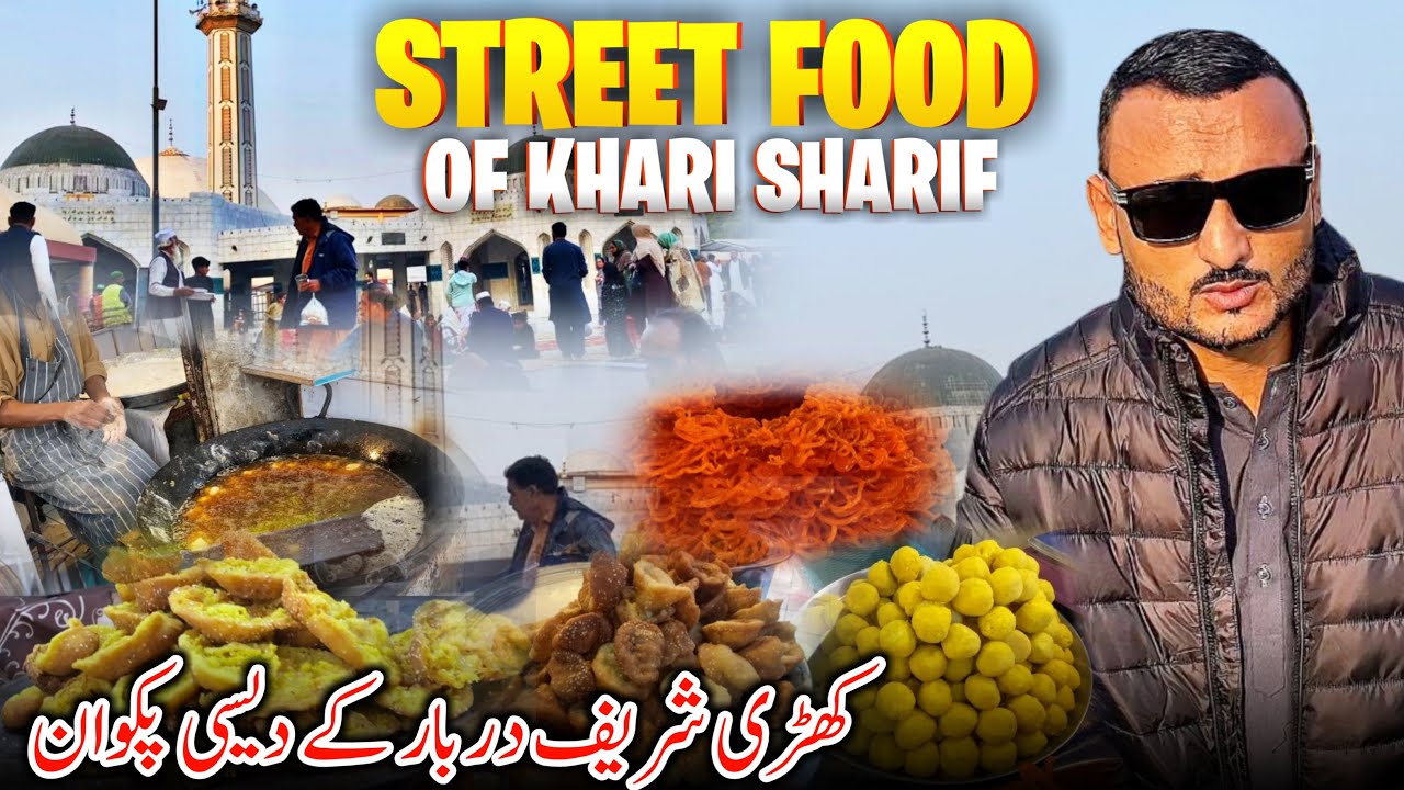 Street Food Of Khari Sharif Darbar 😍 Desi Food Of Pakistan 🇵🇰 Family Vlog