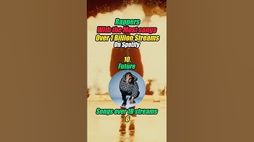 Rappers with the most Songs over 1 Billion Streams on Spotify