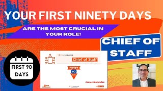 Chief Of Staff First 90 Days Preparing For Your First 90 Days