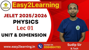 JELET 2025/2026 Physics | Lec 01 Unit & Dimension | By Sudip Sir/Easy2Learning