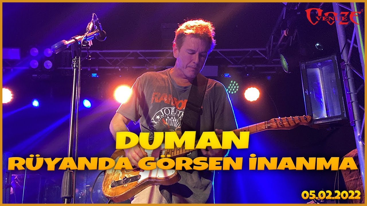 DUMAN - RÜYANDA GÖRSEN İNANMA (OOZE VENUE)