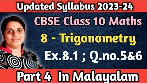 Exercise 8.1 Q.no.5&6 CBSE Class 10 Maths Chapter 8 Trigonometry New Syllabus 2023-24 In Malayalam