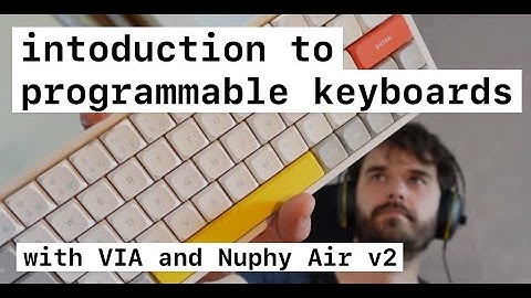 Introduction to Programmable Keyboards