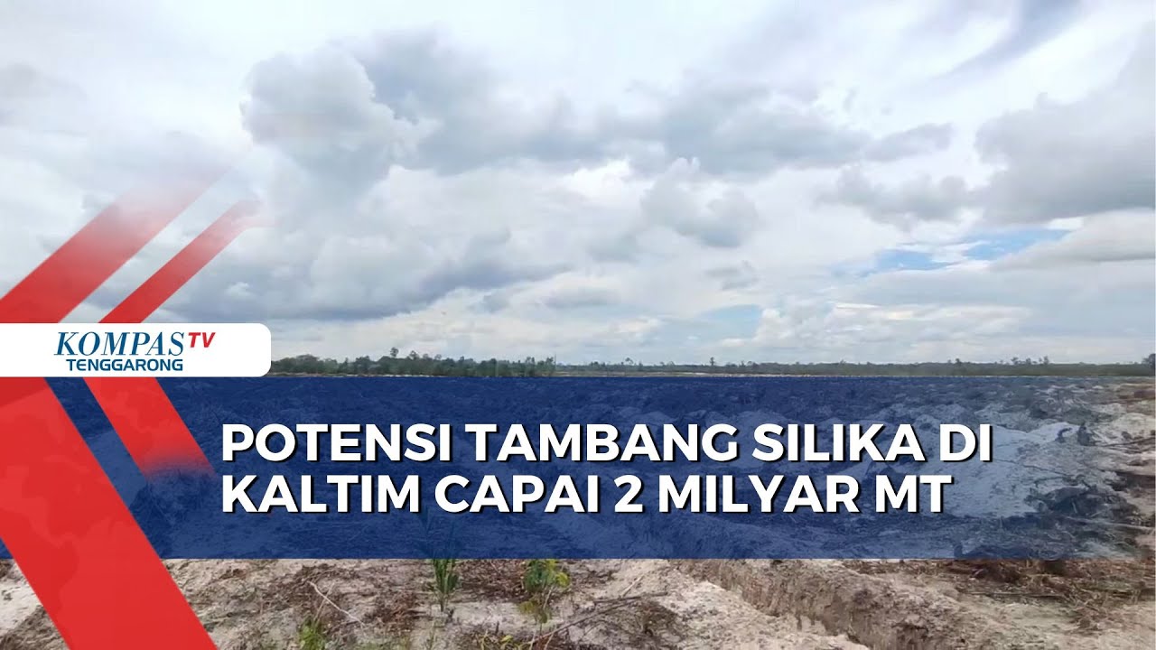 Potensi Tambang Silika di Kaltim Capai 2 Milyar MT
